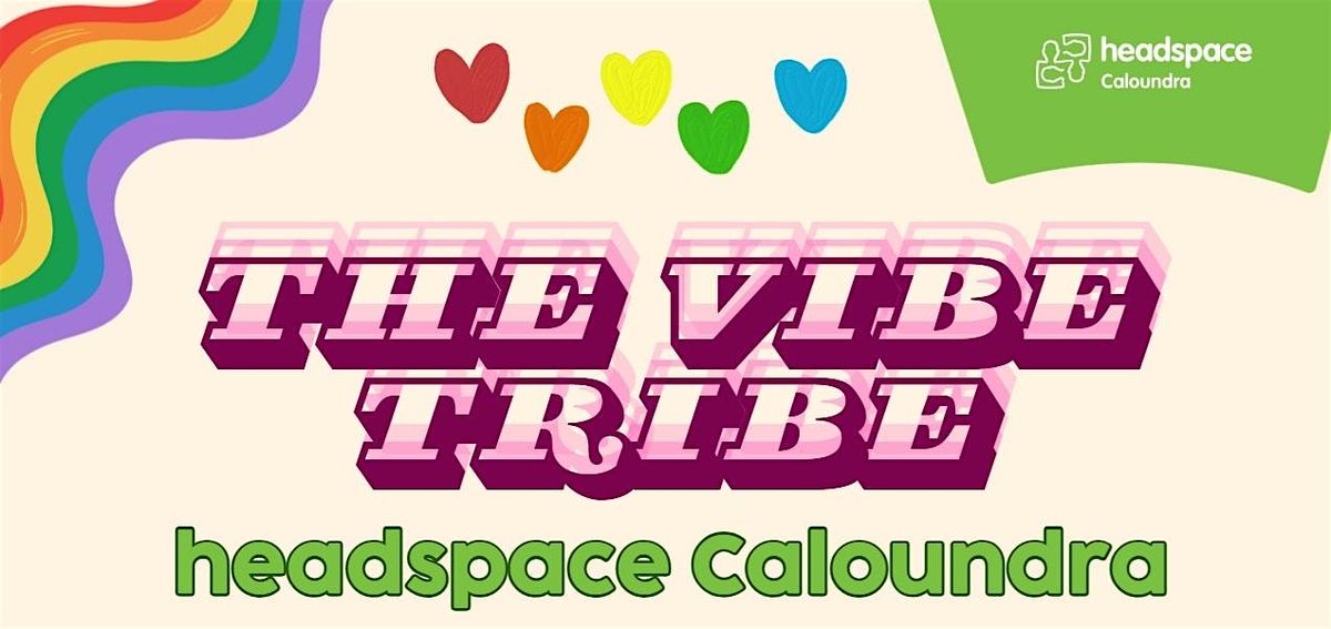 The Vibe Tribe: A Social Group for LGBTQIA+ Young People & Allies (2), 14 January | Event in Caloundra