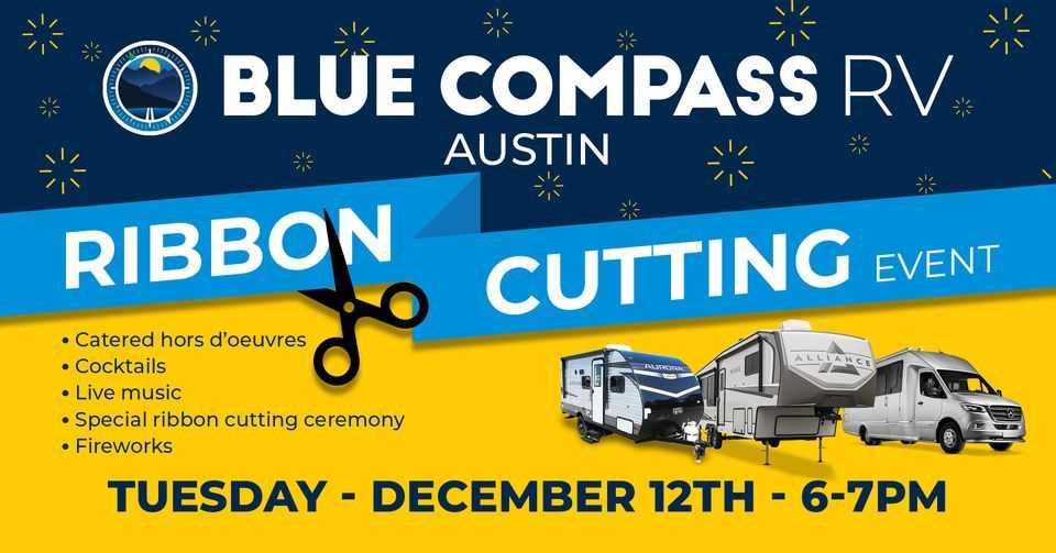 Blue Compass RV Austin Ribbon Cutting , 15855 S IH-35 Buda, TX 78610 ...