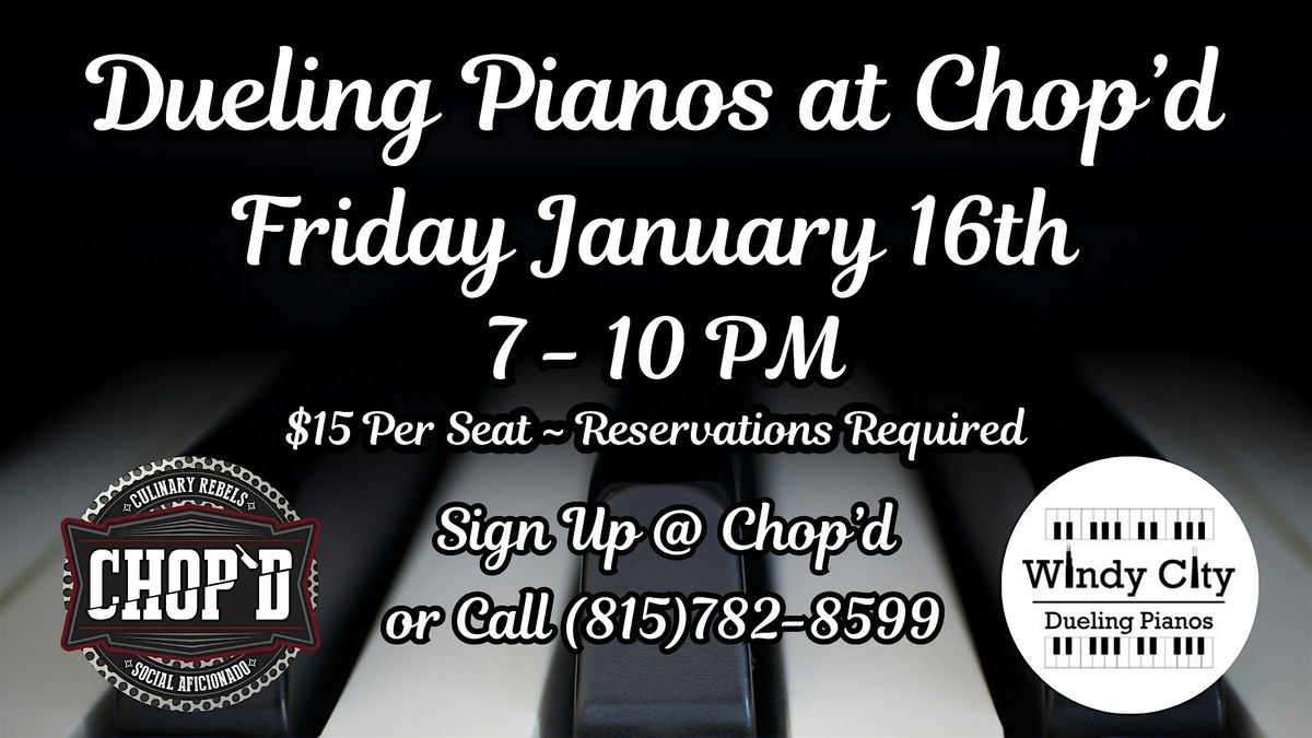 Windy City Dueling Pianos at Chop'd - Friday January 16th from 7-10 PM, 16 January | Event in Plainfield | AllEvents