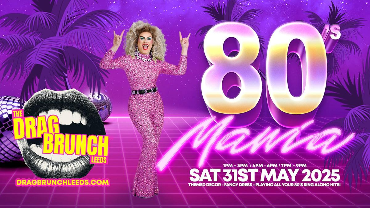 The Drag Brunch Leeds - 80's Neon Mania, 31 May | Event in Leeds | AllEvents