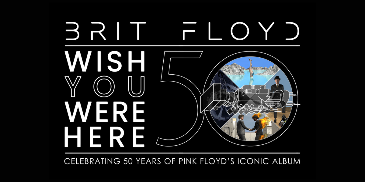 BRIT FLOYD: WISH YOU WERE HERE 50th Anniversary, 18 August | Event in Huber Heights | AllEvents