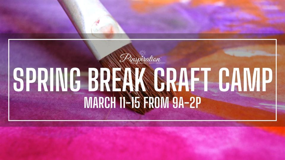 Spring Break Craft Camp, Pinspiration College Station, March 11 2024 AllEvents.in