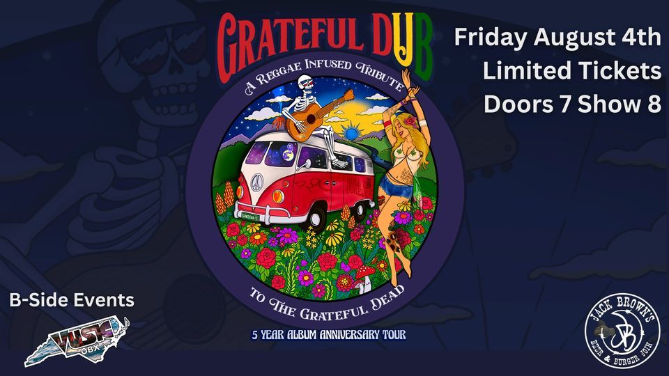 GRATEFUL DUB a Reggaeinfused tribute the GRATEFUL DEAD Jack Brown’s