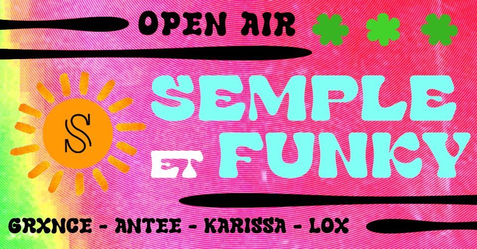 Semple et Funky - OPEN AIR !, 18 May | Event in Lyon | AllEvents.in