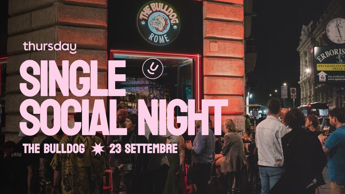 Tuesday | 27+ Single Social Night @ The Bulldog | Rome, 23 September | Event in Vatican | AllEvents