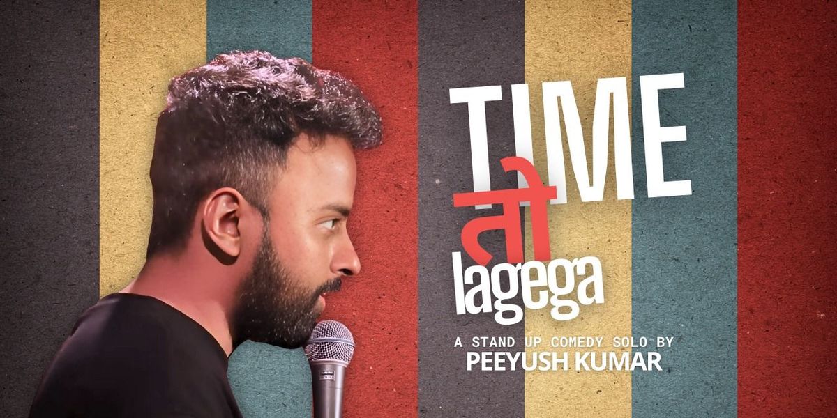 Time To Lagega - Stand Up Comedy ft. Peeyush Kumar, 12 October | Event in Bangalore | AllEvents