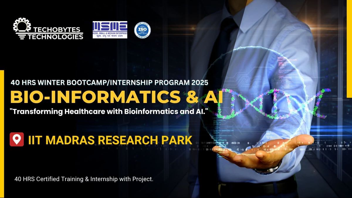 AI &amp; BioInformatics - 40 Hours Bootcamp/Internship Program&apos;25, 24 December | Event in Chennai