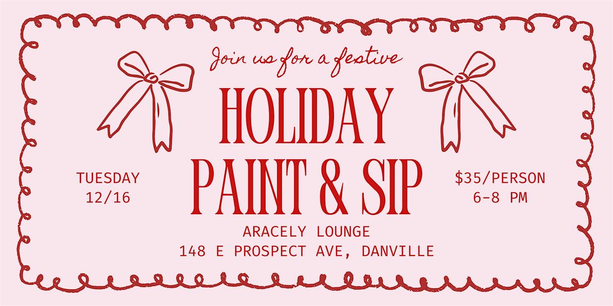 Holiday Paint & Sip, 16 December | Event in Danville | AllEvents