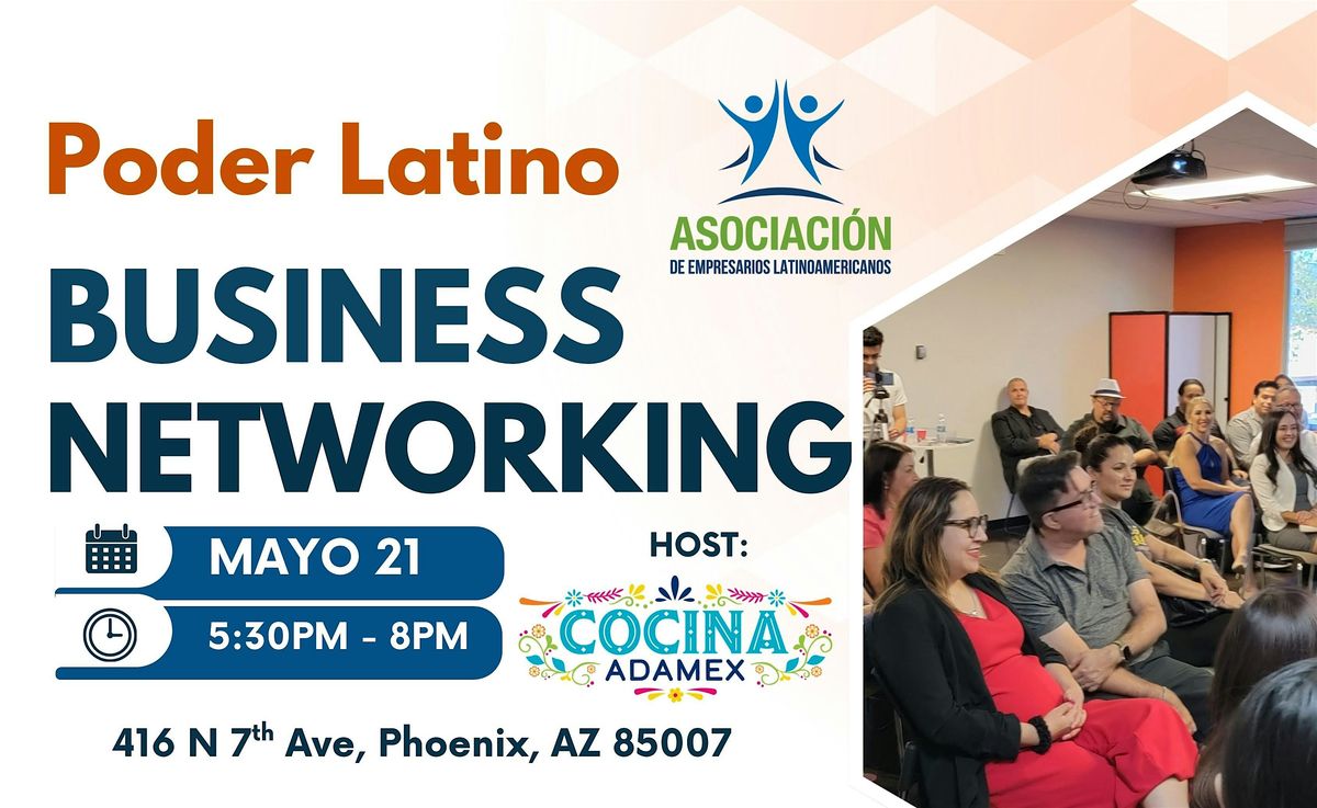 BUSINESS NETWORKING, PODER LATINO ARIZONA, 416 N 7th Ave, Phoenix, 21 ...