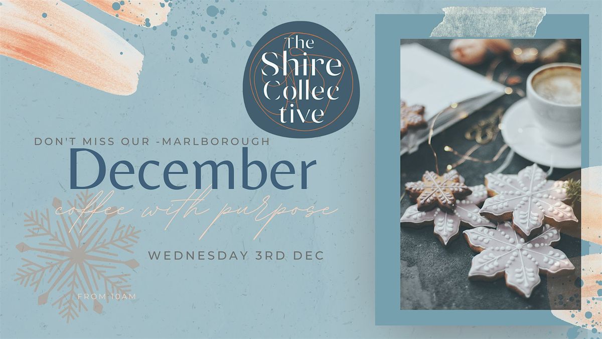The Shire Collective Christmas Coffee with Purpose - Marlborough, 3 December | Event in Marlborough | AllEvents