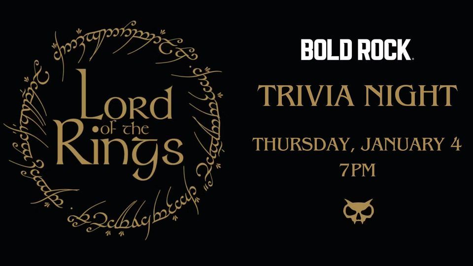 Lord of the Rings Trivia, Bold Rock Hard Cider Asheville, NC, January