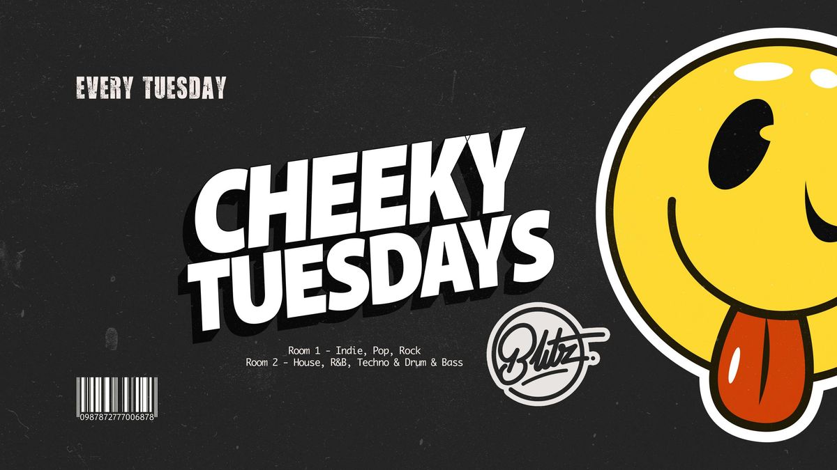 CHEEKY TUESDAYS 😎 Indie Pop Dance at BLITZ | Freshers Tuesday ⭐️ Blitztil6, 23 September | AllEvents