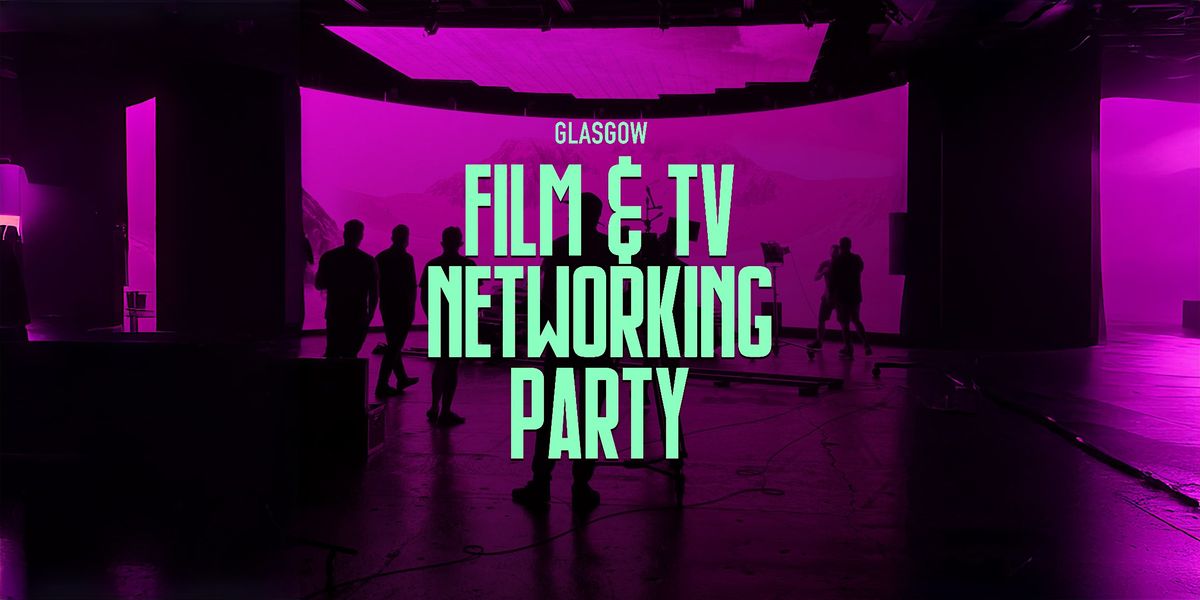 Film and TV Networking Party, 1 December | Event in Glasgow | AllEvents