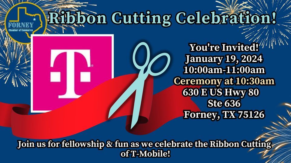 T-Mobile-Ribbon Cutting Ceremony, 630 US Hwy 80 Ste 636 Forney, TX ...