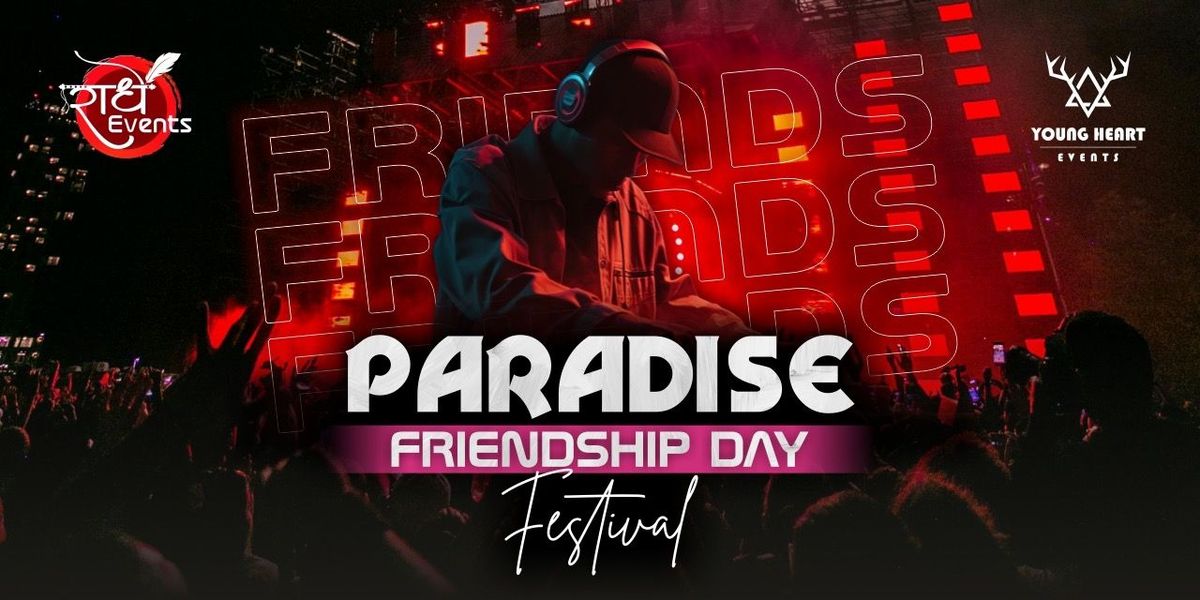 PARADISE FRIENDSHIP DAY FESTIVAL, 3 August | Event in Ahmedabad | AllEvents