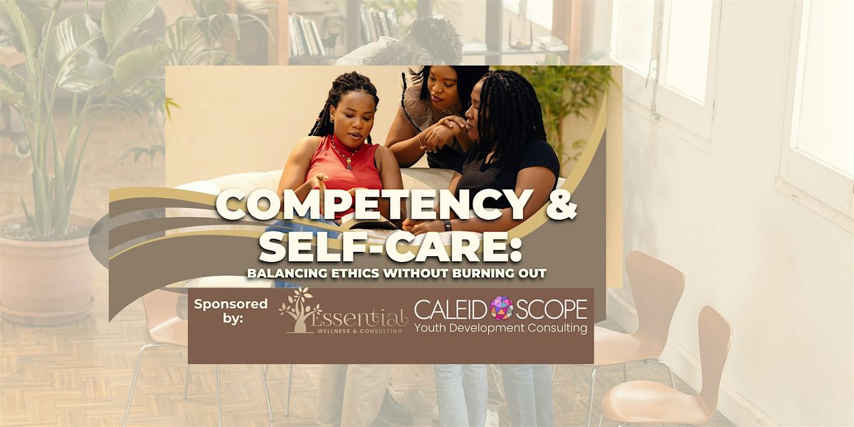 Competency & Self-Care: Balancing Ethics Without Burning Out, 10 January | Event in Riverdale | AllEvents