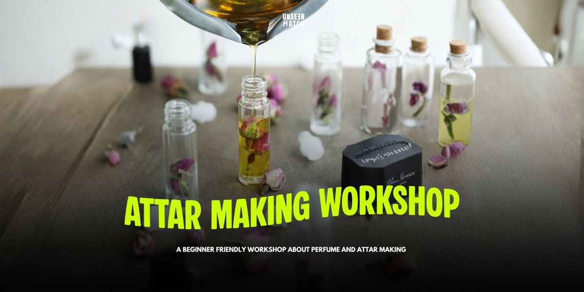 Ittar Making Workshop