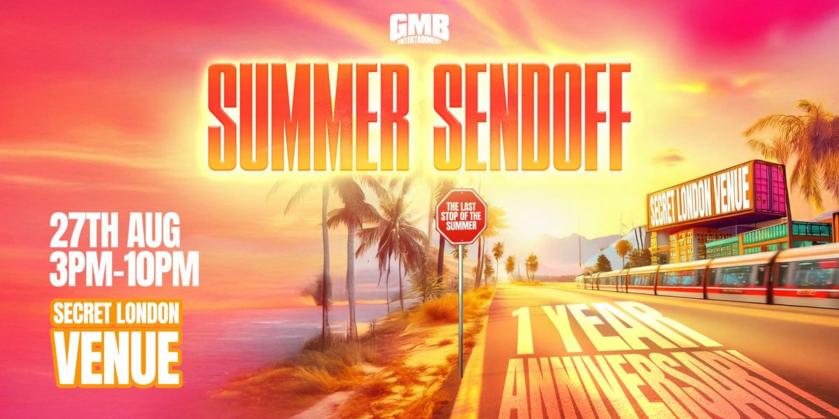 Summer Sendoff 1 Year Anniversary , 27 August | Event in London | AllEvents