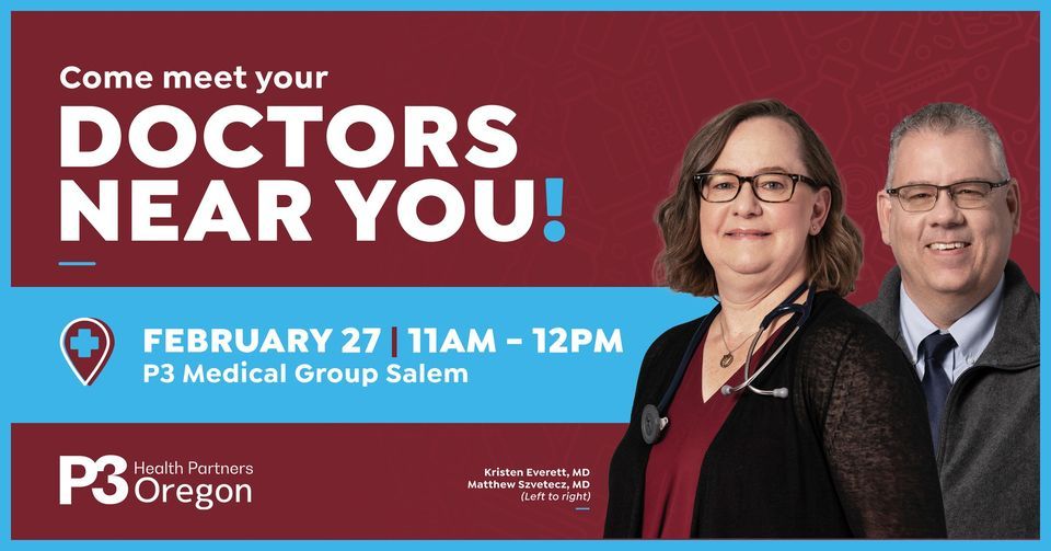 Meet the Doctors Near You!, P3 Medical Group Salem, February 27 2023