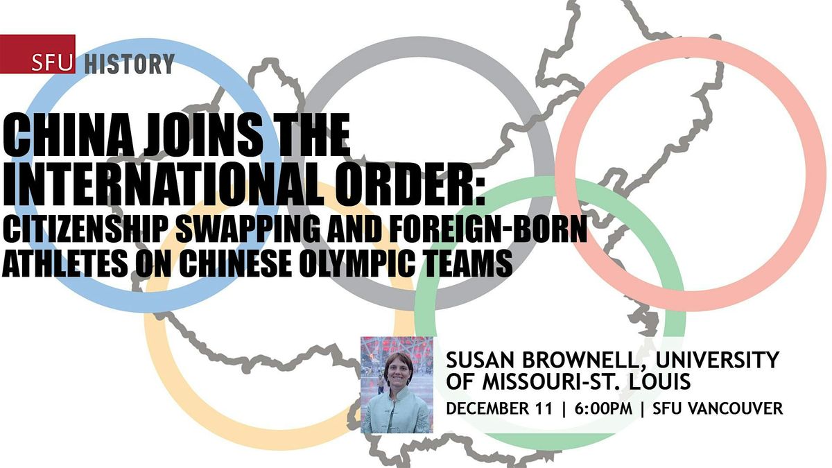 Citizenship Swapping and Foreign-born Athletes on Chinese Olympic Teams, 11 December | Event in Vancouver