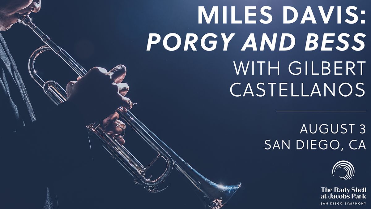 Gilbert Castellanos - Miles Davis: Porgy and Bess at The Rady Shell at Jacobs Park, 3 August | Event in San Diego