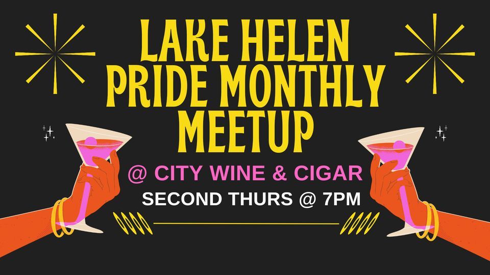 Lake Helen Pride Monthly Meetup, City Wine & Cigar, Deland, 14 March ...