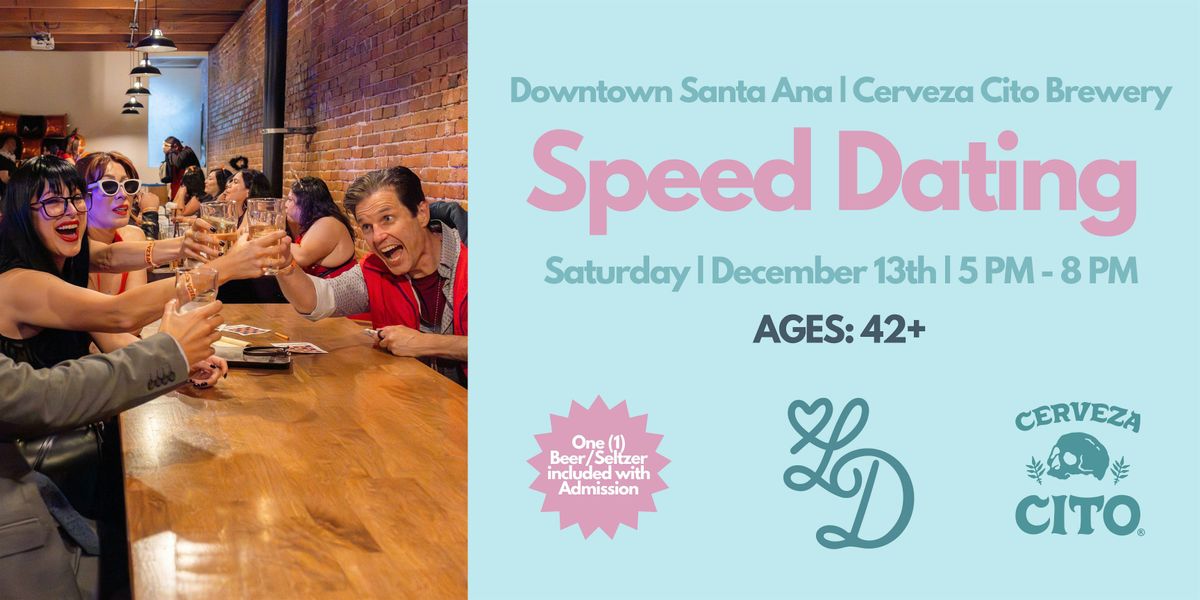 Speed Dating | Ages 42+| Cerveza Cito | Downtown Santa Ana, 13 December | Event in Santa Ana | AllEvents