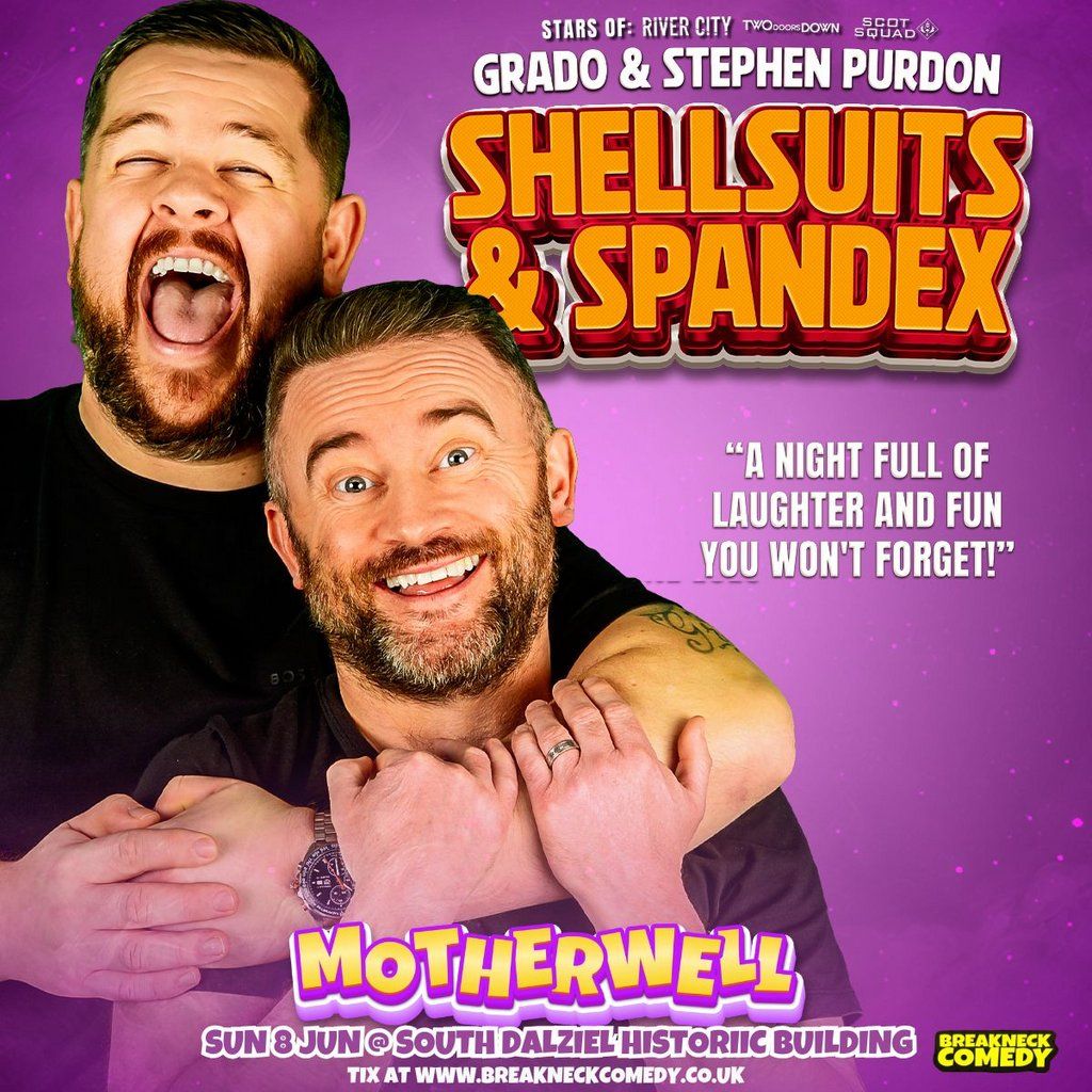 SHELLSUITS AND SPANDEX : GRADO & STEPHEN PURDON : Live, 8 June | Event in Motherwell | AllEvents