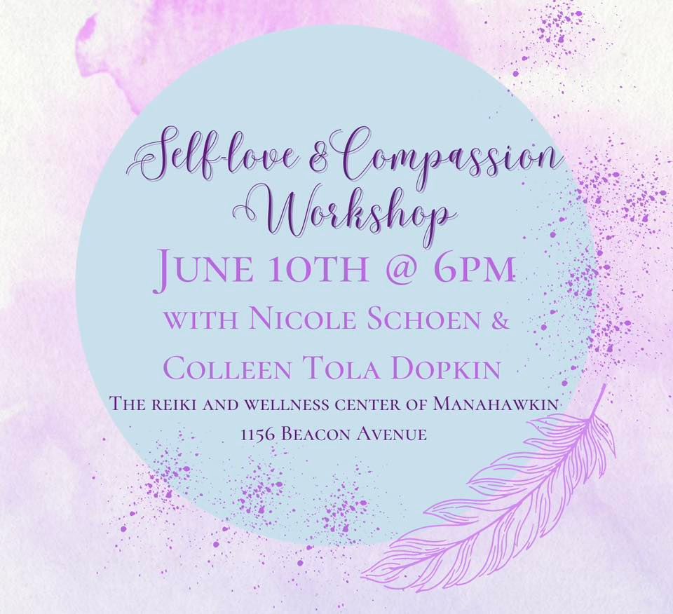 Self Love & Compassion The Reiki and Wellness Center of