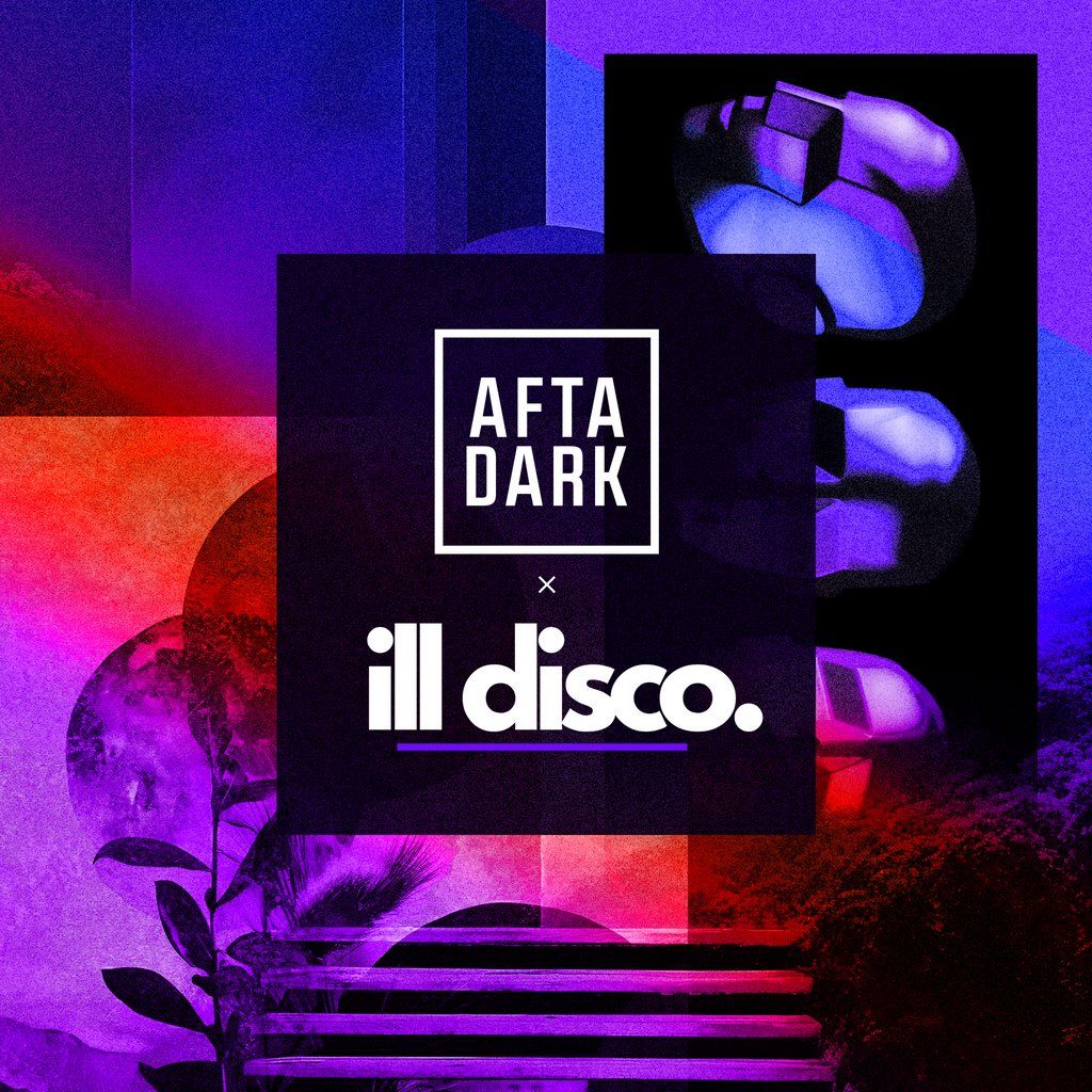 AFTADARK x ILL DISCO: Nay Barr & Bailey - Sat 7th June | Event in Birmingham | AllEvents