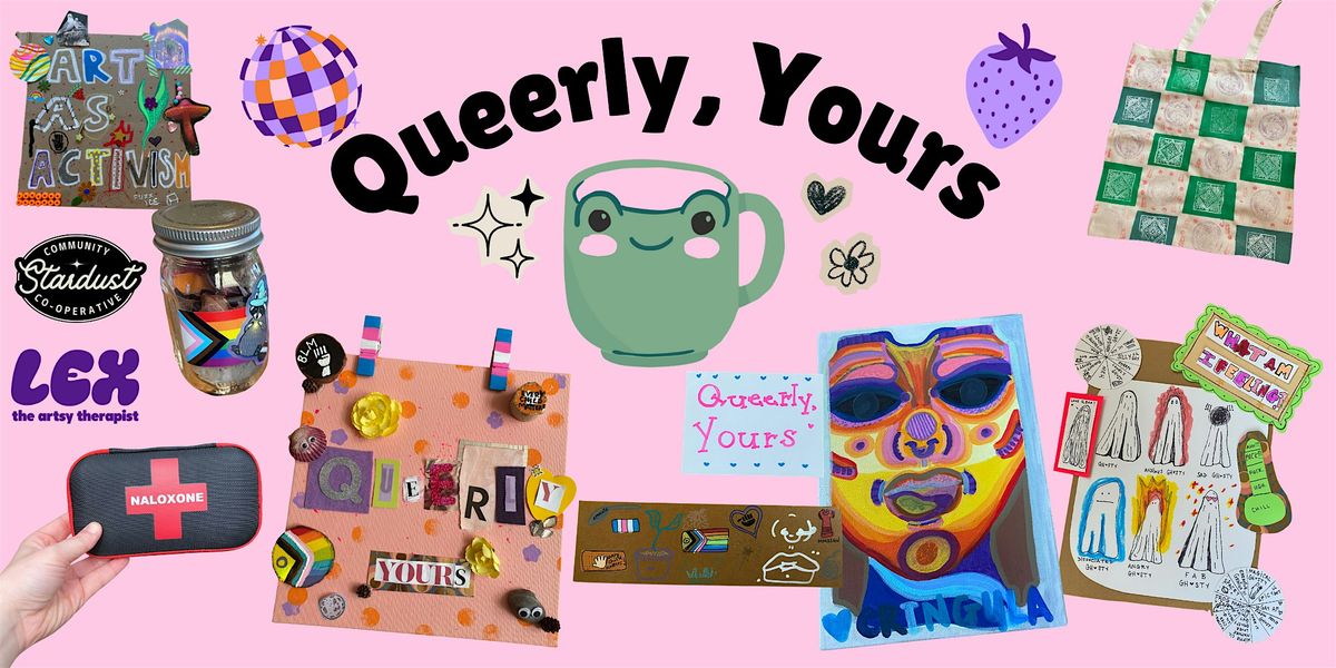 Queerly Yours: Community Art-Making