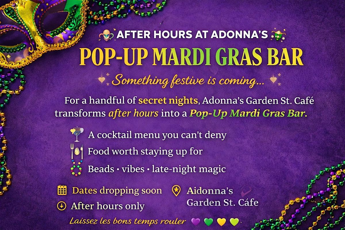 Mardi Gras Pop-Up Bar at Adonna’s Garden St. Café
