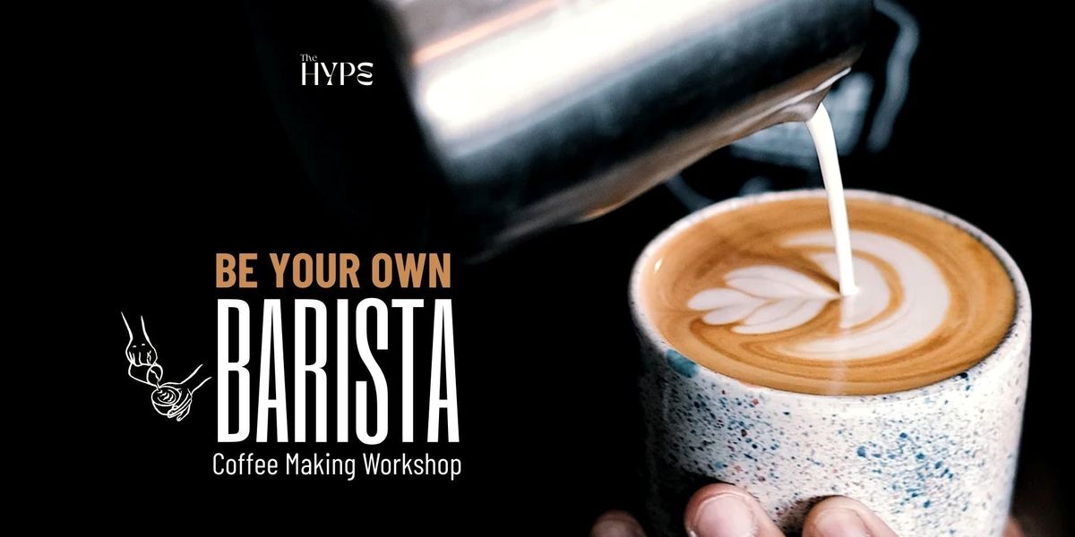 Be your Own Barista