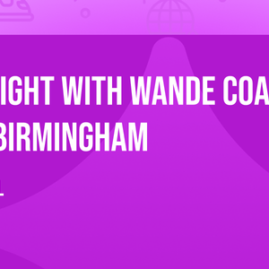 A NIGHT WITH WANDE COAL LIVE IN BIRMINGHAM