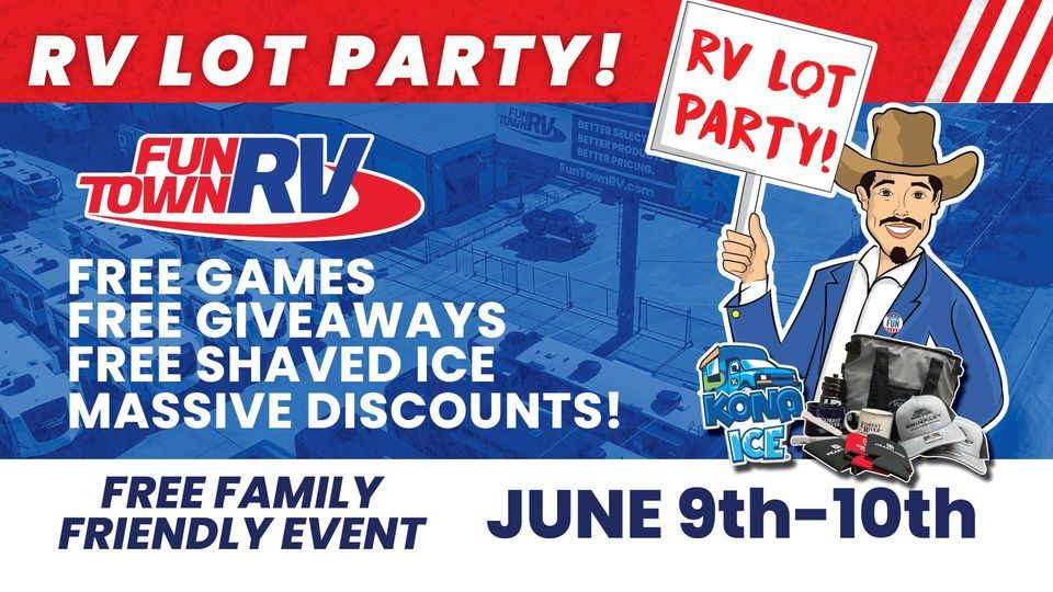 Fun Town RV Denton LOT PARTY June 9th10th ?, Fun Town RV (Denton, TX