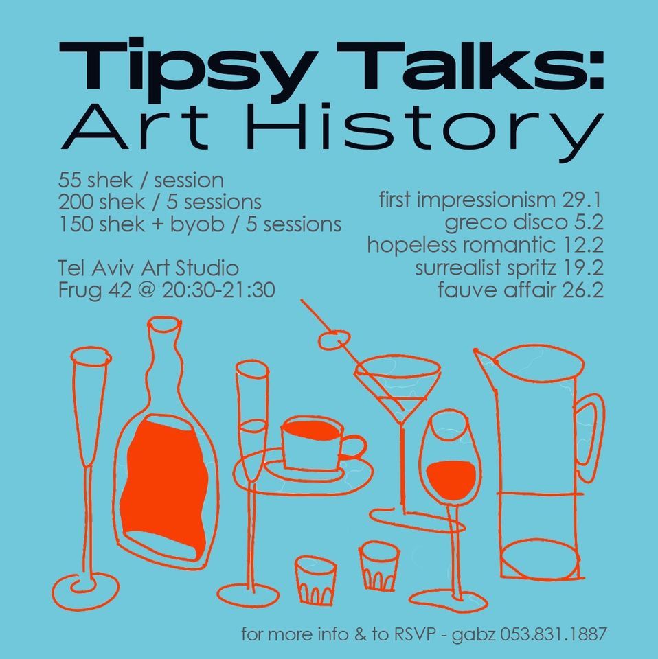 Tipsy Talks Art History lectures made fun!, Tel Aviv Art Studio