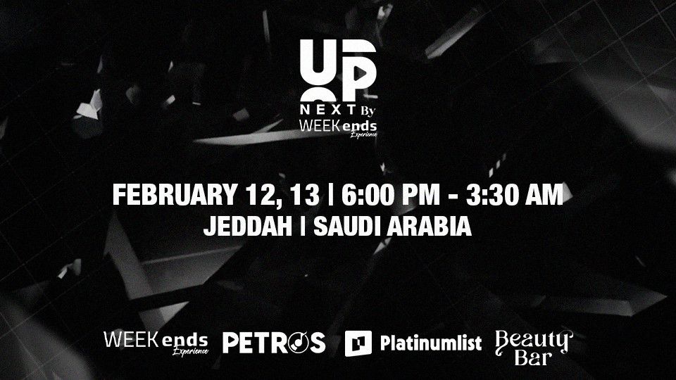 UP NEXT By WEEKends Experience, 12 February | Event in Jiddah | AllEvents