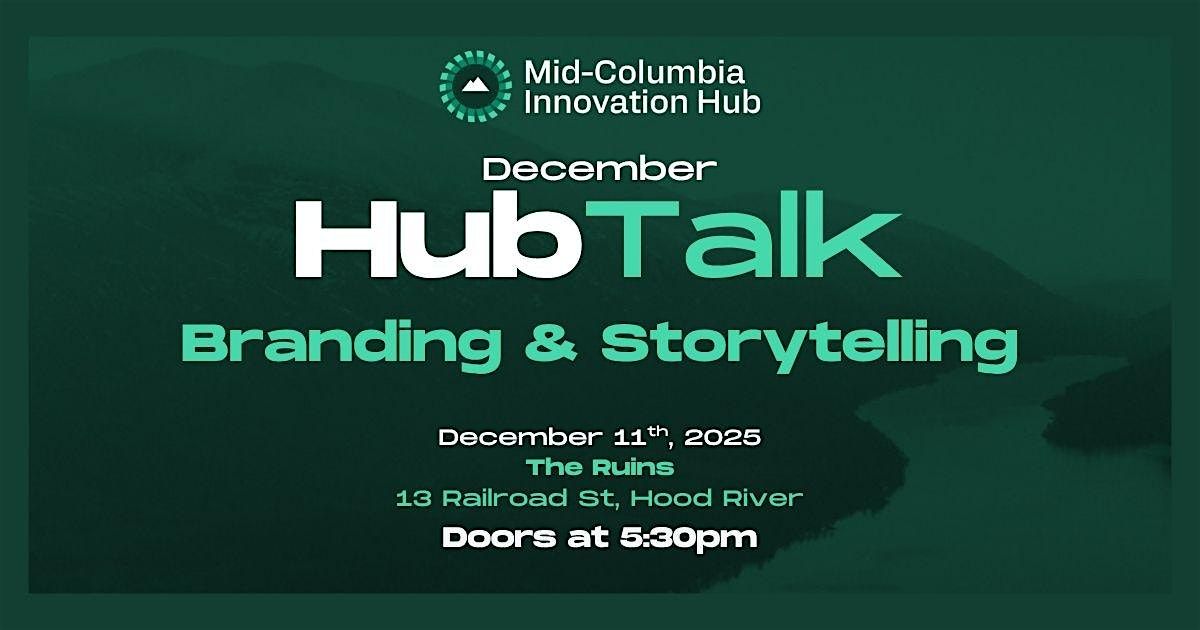 December HubTalk: Branding & Storytelling, 11 December | Event in Hood River | AllEvents