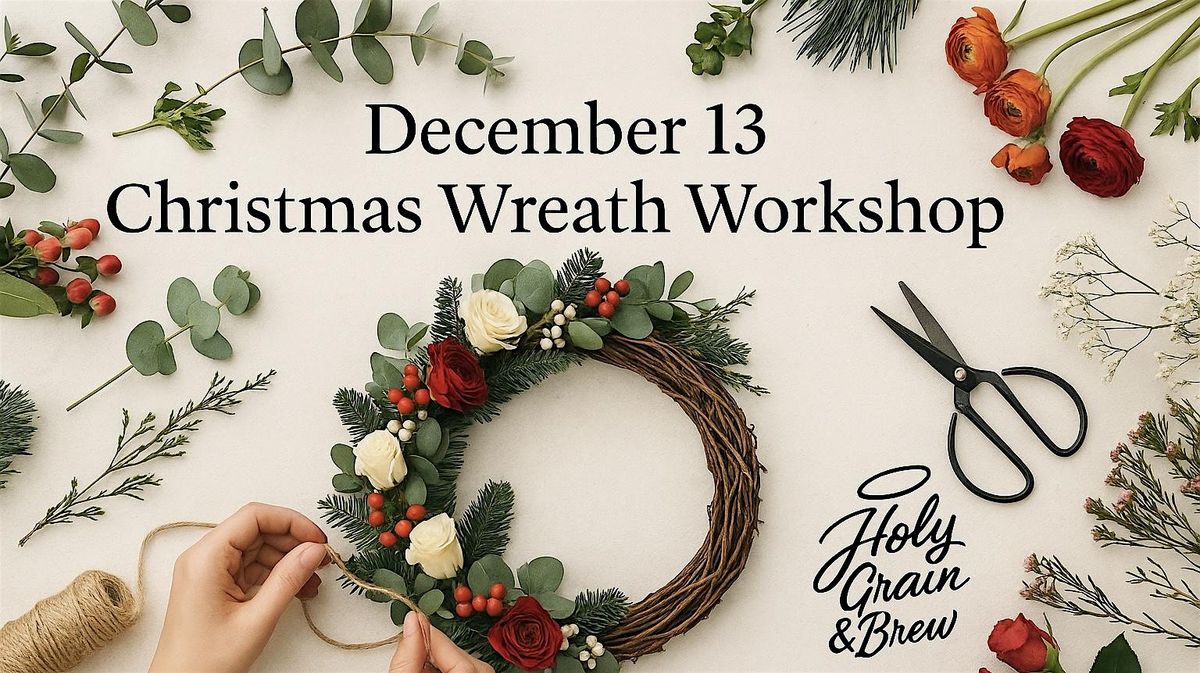 Christmas Wreath Workshop at Holy Grain & Brew, 13 December | Event in London | AllEvents