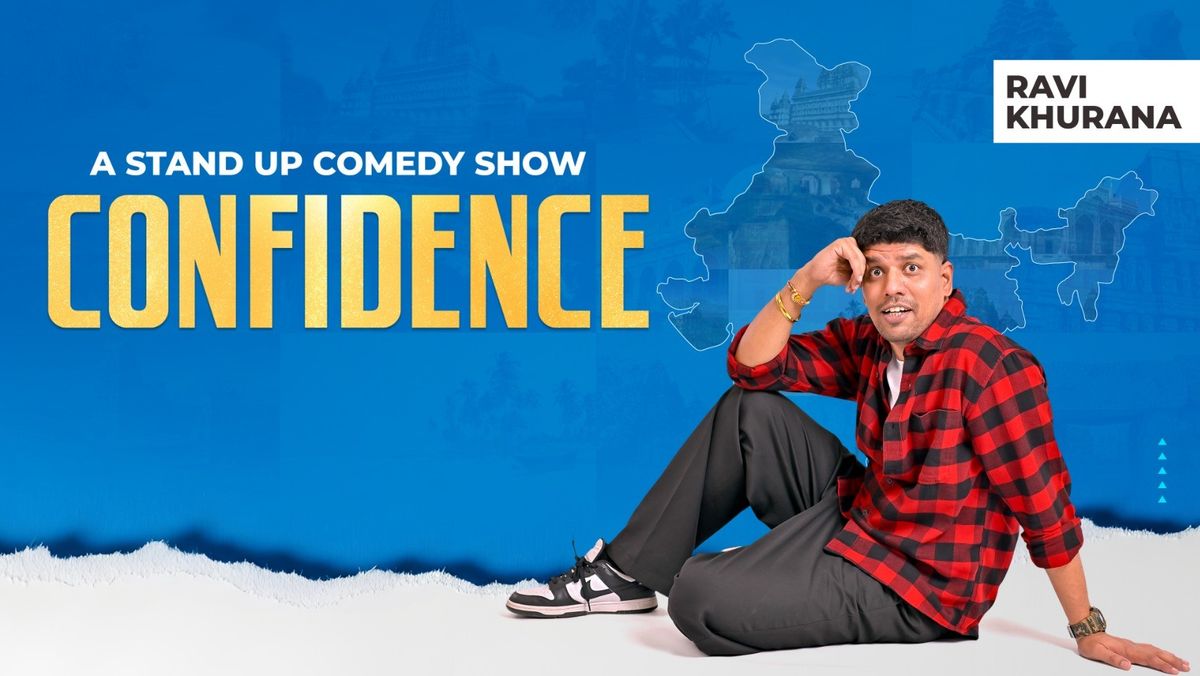 Confidence - Standup Comedy Show by Ravi Khurana | Event in New Delhi | AllEvents