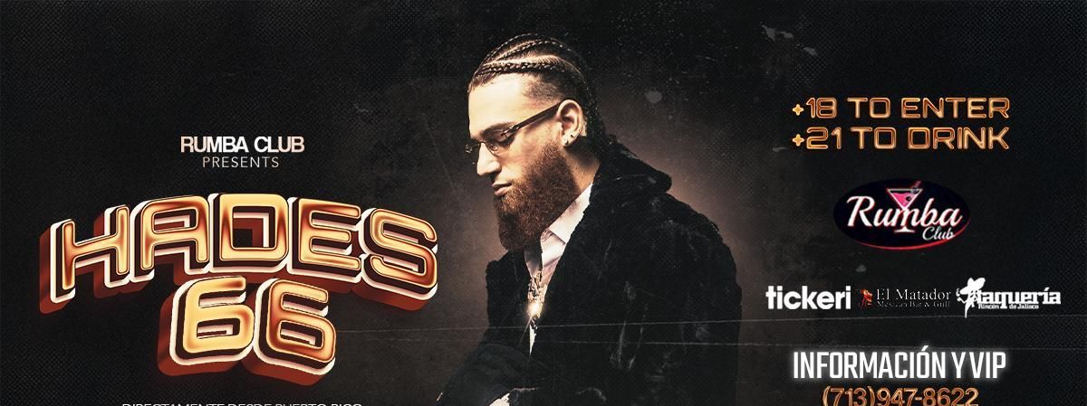Hades 66 Rumba Club Houston, 18 July | Event in South Houston | AllEvents