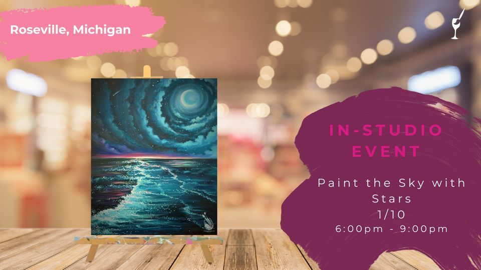 Paint the Sky with Stars, Painting with a Twist (Roseville, MI