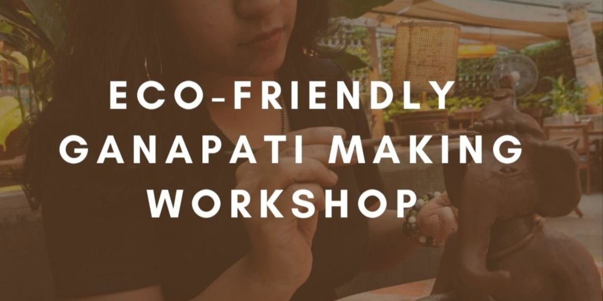 Eco Friendly ganpati making workshop, 23 August | Event in Pune | AllEvents