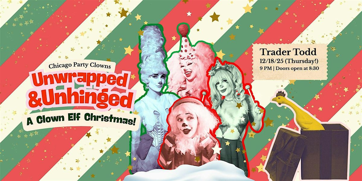 Unwrapped & Unhinged: A Clown Elf Christmas, 18 December | Event in Chicago | AllEvents