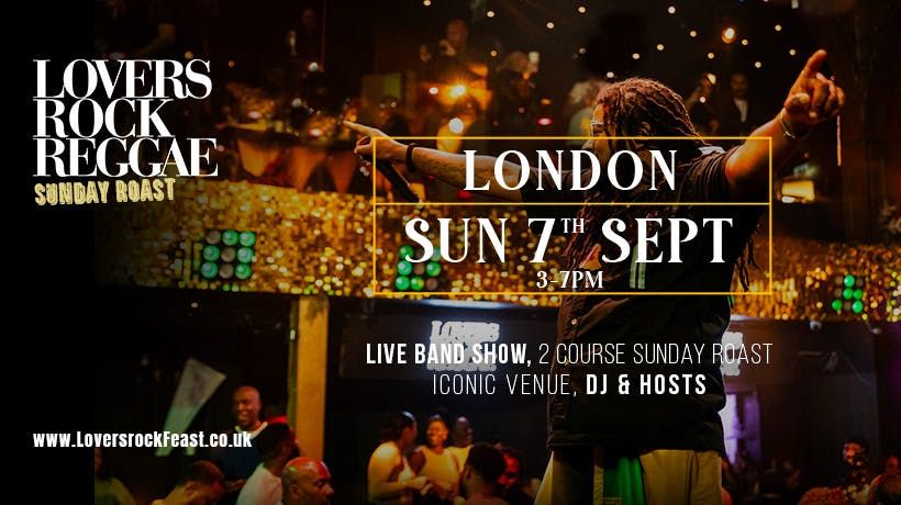 Lovers Rock Reggae - Sunday Roast - Sun 7th September, 7 September | Event in London | AllEvents