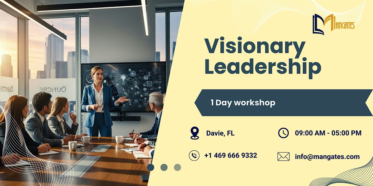 Visionary Leadership: 1 Day Session in Davie, FL, 17 December | Event in Davie | AllEvents