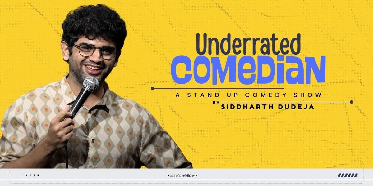 Underrated Comedian - by Siddharth Dudeja, 18 October | Event in Hyderabad | AllEvents