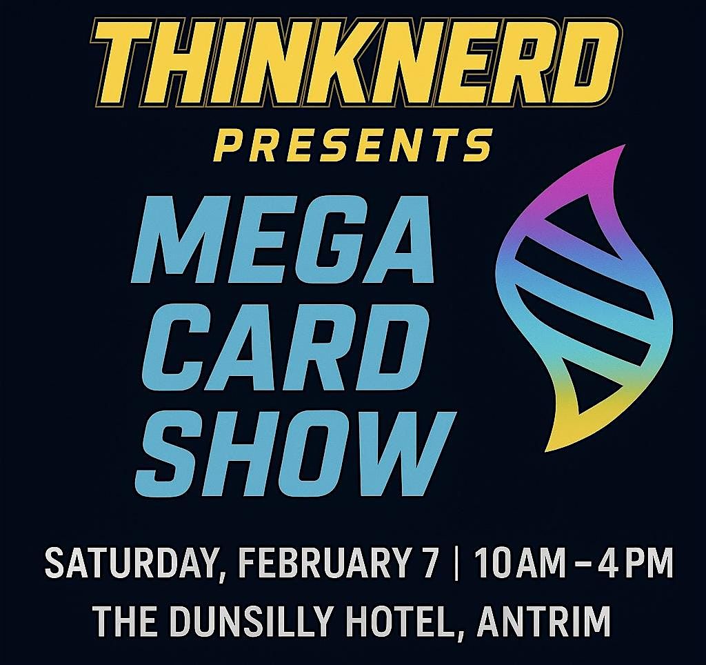 Thinknerd’s Mega Card Show, 7 February | Event in Antrim | AllEvents