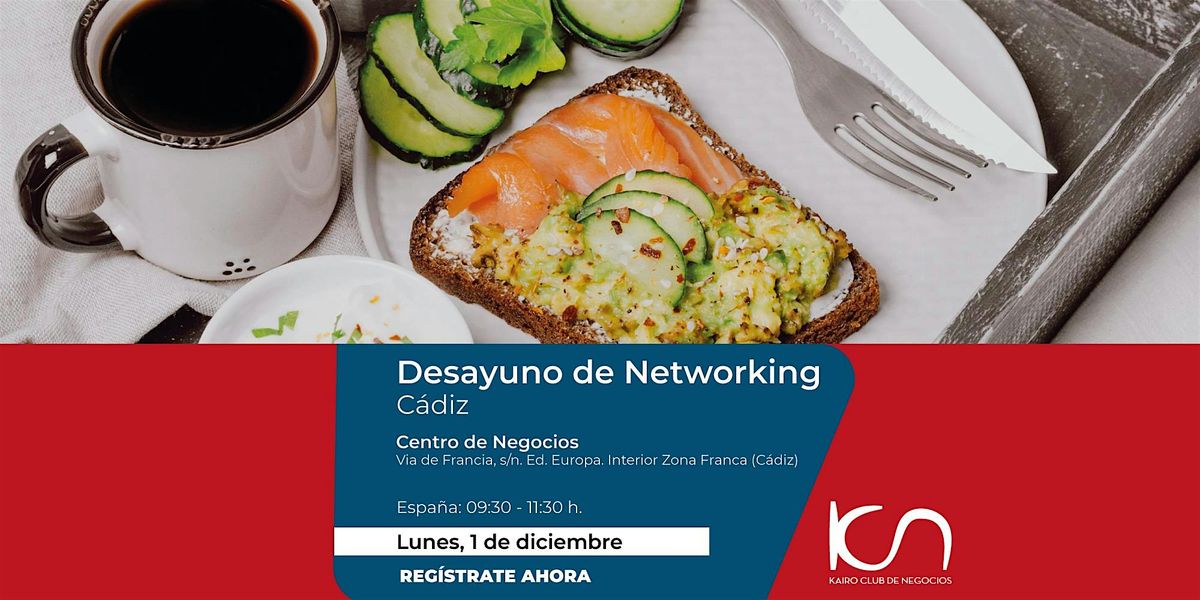 KCN Desayuno de Networking Cádiz - 1 de diciembre, 1 December | Event in Cádiz | AllEvents