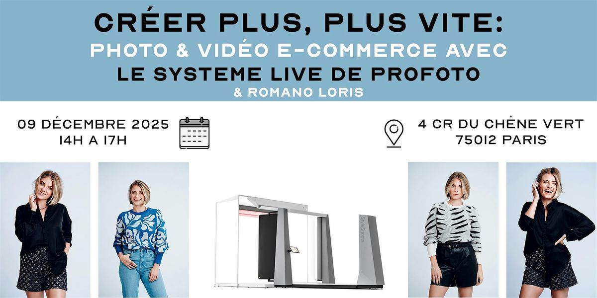 Créer Plus, Plus Vite : Photo & Vidéo E-commerce avec Loris Romano, 9 December | Event in Paris | AllEvents